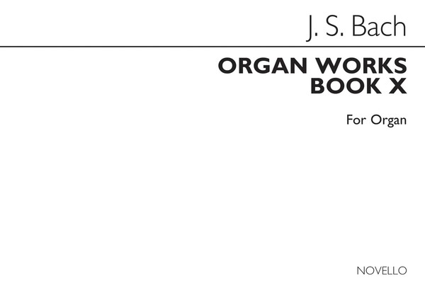 Johann Sebastian Bach | Organ Works Book 10 | Bach Organ Works | Buch-image