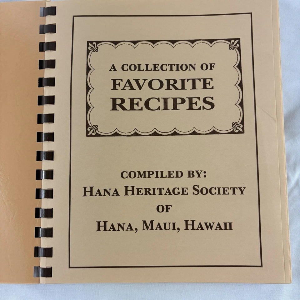 Hana Maui Recipes From Then to Now Hawaii Hana Heritage Soociety Cookbook 1996 - Image 2 of 4