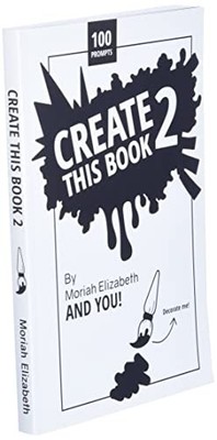 Create This Book 2: Volume 2 by Elizabeth, Moriah 0692168729 FREE Shipping