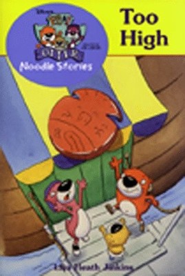 PB & J Otter Noodle Stories: Too High: First Reader (Disney's Pb&J Otter Noo...