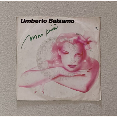 Umberto Balsamo Vinile 7'' 45 giri Mai Più / Fonit Cetra   SP1776 Nuovo