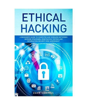 Ethical Hacking: A Beginner's Guide to Computer and Wireless Networks Defense St