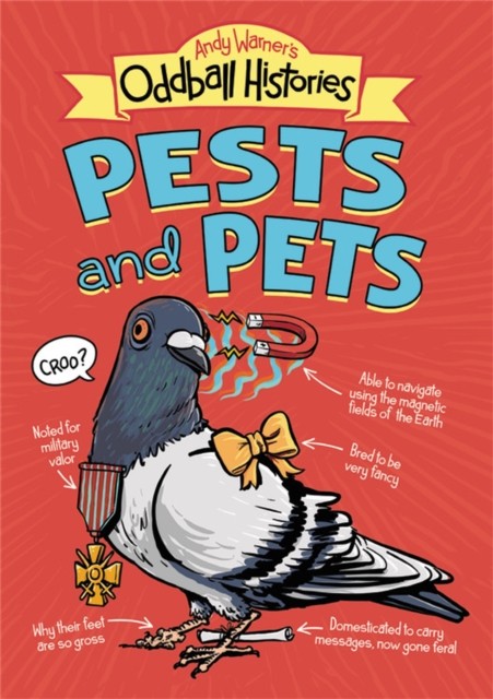 Andy Warner's Oddball Histories: Pests and Pets by Andy Warner (Paperback Book)