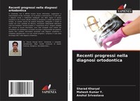 Recenti Progressi Nella Diagnosi Ortodontica Sharad Kharyal