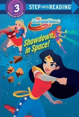 Showdown in Space! (DC Super Hero Girls) (Step into Reading) by Carbone