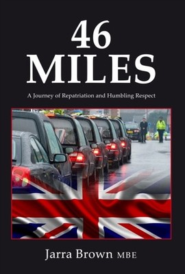 46 Miles: A Journey of Repatriation and Humbling  by Jarra Brown PAPERBACK