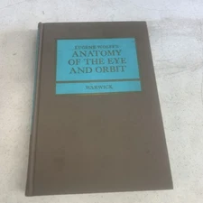 EUGENE WOLFF'S ANATOMY OF THE EYE AND ORBIT: INCLUDING THE
