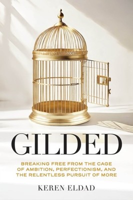 GILDED by ELDAD, KEREN Hardback Self Help Business