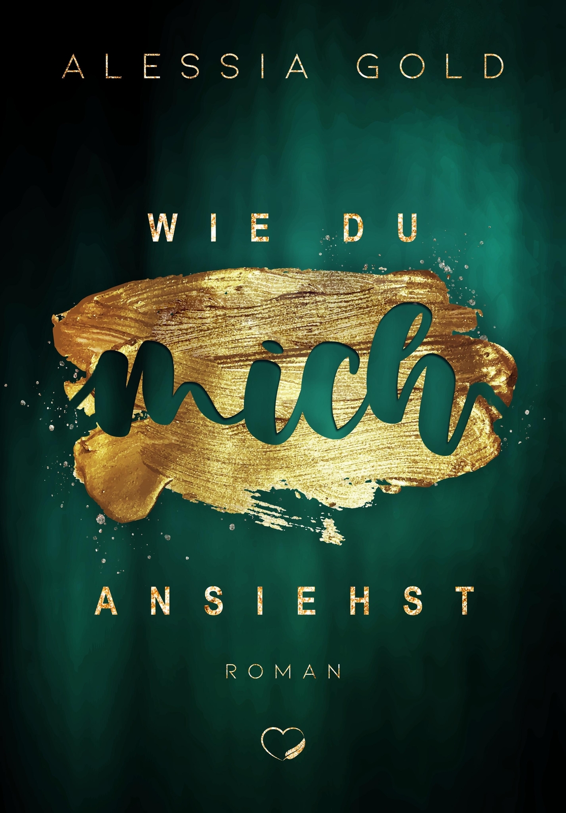 Wie Du Mich Ansiehst, Alessia Gold
