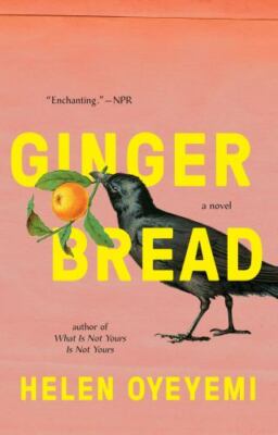 Gingerbread: A Novel by Oyeyemi, Helen, paperback, Used - Very Good