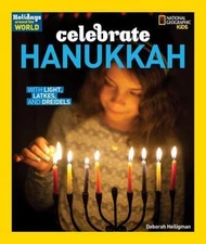 Holidays Around the World: Celebrate Hanukkah:- Heiligman, 1426324766, paperback