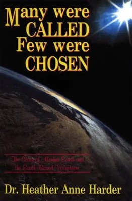 Many Were Called, Few Were Chosen: The Story of Mother Earth and the Earth Based