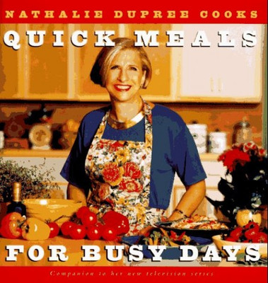 Nathalie Dupree Cooks Quick Me - GOOD