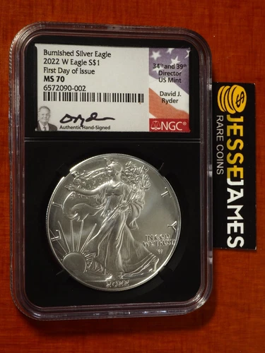2022 W BURNISHED SILVER EAGLE NGC MS70 FIRST DAY OF ISSUE FDI DAVID RYDER SIGNED