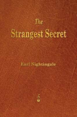 The Strangest Secret - Paperback By Nightingale, Earl - GOOD