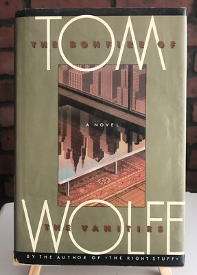 The Bonfire Of The Vanities by Tom Wolfe (1988 Printing Hardcover)