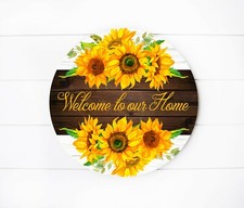 Sunflowers Welcome to Our Home 12 inch Printed Handmade Wood Sign