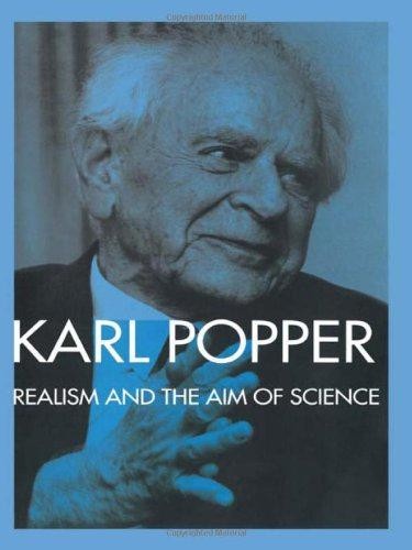 Realism and the Aim of Science: From the Postscript to The... - POPPER, KARL