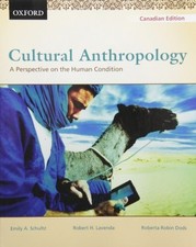 Cultural Anthropology: A Perspective on the Human Condition, First Canadian Edi