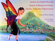 Juanita the Colorful Butterfly (Spanish, Kichwa, English children’s book) 