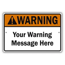 Custom Sign Your Warning Message Sign Personalized Text Aluminum Metal Tin Sign