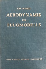 Aerodynamik des Flugmodells. Schmitz, F. W.: