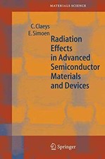Radiation Effects in Advanced - Hardcover, by Claeys C.; Simoen - Good