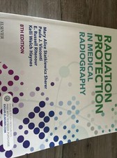 Radiation Protection in Medical Radiography by Paula J. Visconti, Mary Alice...
