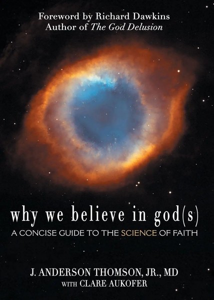 Why We Believe In God(S) A Concise Guide To The Science Of Faith Jr. (U. A.)-image