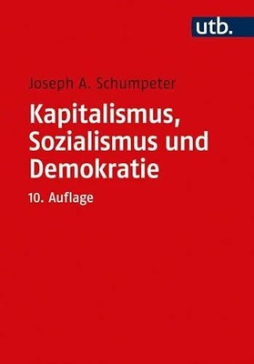 Kapitalismus, Sozialismus und Demokratie: Mit einer Einführung Buch UTB GmbH
