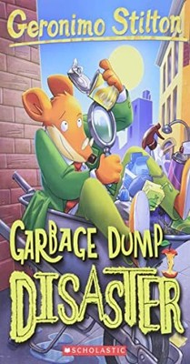 Garbage Dump Disaster (Geronimo Sti..., Stilton, Geroni