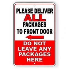 Deliver All Packages To Front Door Do Not Leave Packages Here Sign METAL SI056