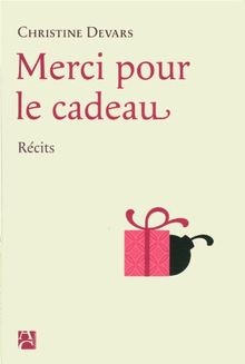Merci pour le cadeau von Devars, Christine | Buch | Zustand sehr gut