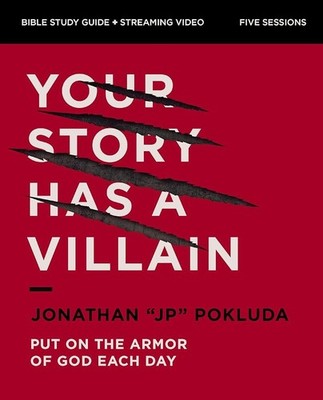 Your Story Has a Villain : Put on the Armor of God each day