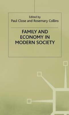 Family + Economy in Modern Society by P Close: Used