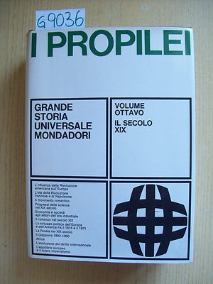 I PROPILEI - GRANDE STORIA UNIVERSALE - VIII VOL. - MONDADORI - 1968