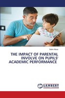 Salim Musa | THE Impact OF Parental Involve ON Pupils' Academic Performance