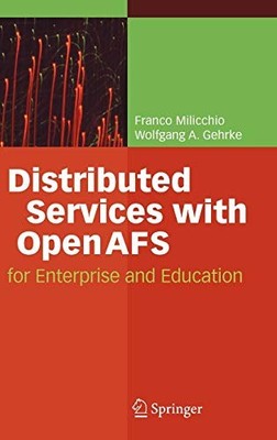 DISTRIBUTED SERVICES WITH OPENAFS: FOR ENTERPRISE AND By Franco Milicchio NEW
