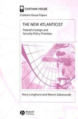 New Atlanticist : Poland's Foreign and Security Policy Priorities, Hardcover ...