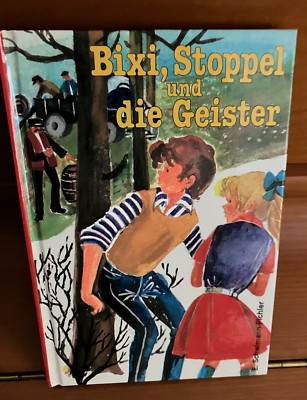 Bixi, Stoppel und die Geister von Ebba Schwimann-Pichler,  (1983, gebunden)