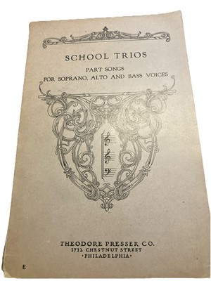 School Trios: Part Songs For SOPRANO, ALTO AND BASS VOICES. Theodore Presser Co