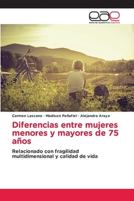Diferencias entre mujeres menores y mayores de 75 aos by Carmen Lascano Paperbac