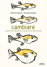 Federica Buglio Cambiare. Trasformismi, metamorfosi, mig (Paperback) (UK IMPORT)