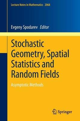 Stochastic Geometry, Spatial Statistics and Random Fields - 9783642333040