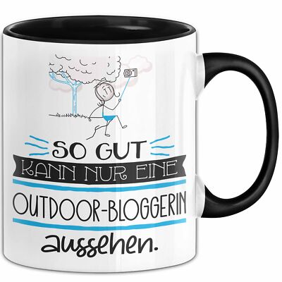Outdoor-Bloggerin Geschenk Tasse So Gut Kann Nur Eine Outdoor-Bloggerin Aussehen
