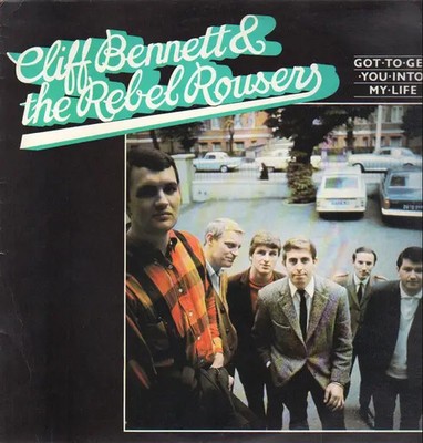 LP Cliff Bennett & The Rebel Rousers Got To Get You Into My Life NEAR MINT
