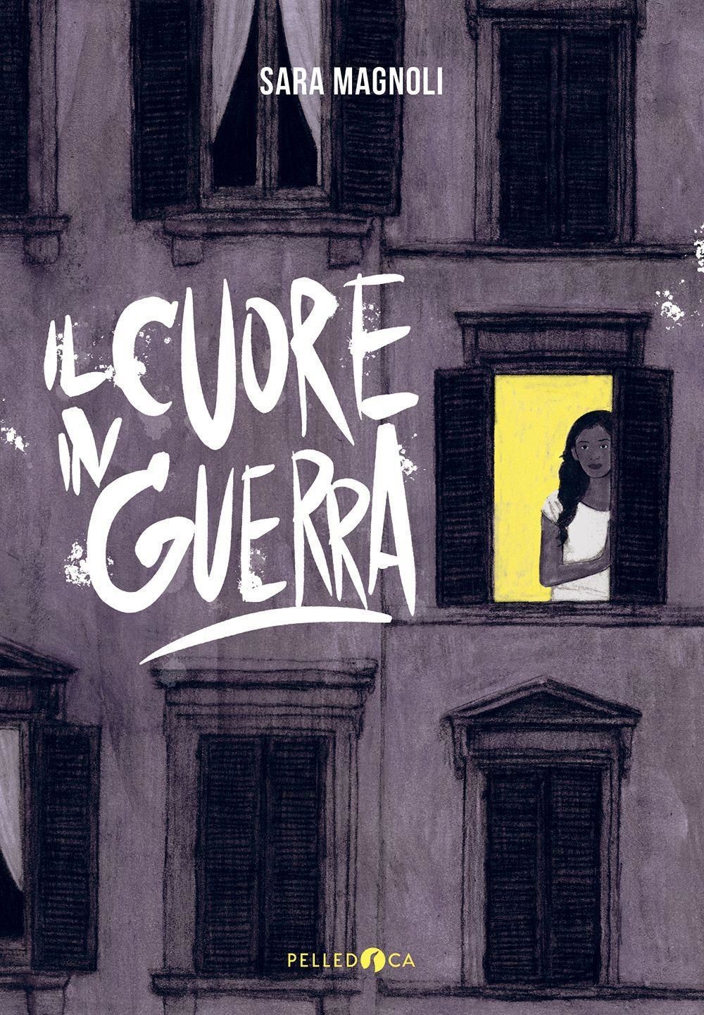 Libri Sara Magnoli - Il Cuore In Guerra