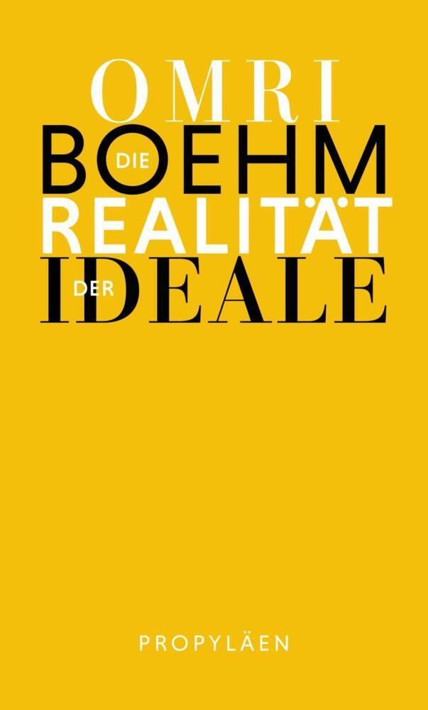 Die Realität der Ideale Omri Boehm