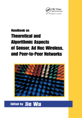 Handbook On Theoretical And Algorithmic Aspects Of Sensor, Ad Hoc Wireless,...