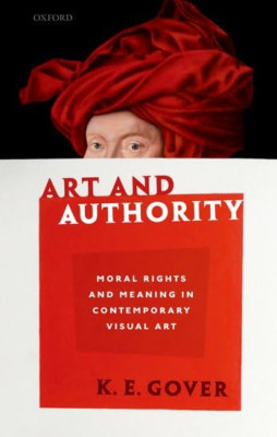 Art and Authority: Moral Rights and Meaning in Contempo - Paperback / softback N